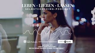 Angst oder Intuition – wie Du deiner inneren Stimme folgen lernst Podcast [upl. by Mello]