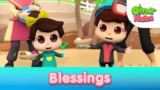 Blessings  Islamic Series amp Songs For Kids  Omar amp Hana English [upl. by Nagad]