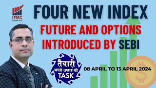 Four New Index Future and Options Introduced by SEBI ll Weekly Out look 08April To 13April 2024 [upl. by Jasmine]