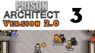 Lets Play Prison Architect  Version 20  Episode 3 [upl. by Roche]