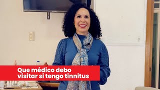 Qué medico debo visitar si tengo zumbido  Dra Mónica Palacios [upl. by Nossyla563]