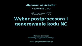 Wybór postprocesora i generowanie programu NC  Alphacam 32 [upl. by Aileek283]