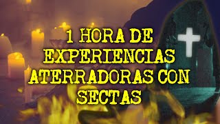 1 HORA DE EXPERIENCIAS ATERRADORAS CON SECTAS [upl. by Artim]