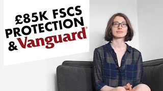 The 85k FSCS protection and Vanguard  How safe is investing [upl. by Zelma803]