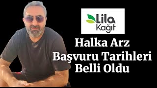 Lila Kağıt Halka Arz lilak Başvuru Tarihleri Belli Oldu [upl. by Golda]