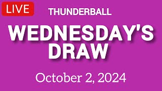 National Lottery Thunderball draw live tonight results from Wednesday 02 Oct 2024  thunderball [upl. by Elletsyrc]