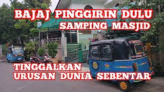 BAJAJ PINGGIRIN DULU SAMPING MASJID ALKAUTSAR [upl. by Eilsil]