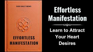 Effortless Manifestation Learn to Attract Your Heart Desires Audiobook [upl. by Nosliw]