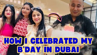 How I Celebrated My Birthday Bash in Dubai 🎂💃🏻  Birthday at Mall Of The Emirates Dubai [upl. by Ozkum]