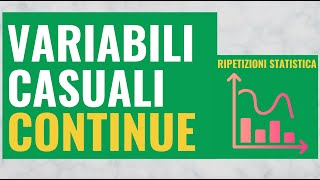 56 Variabili Aleatorie o Casuali Continue [upl. by Soulier]