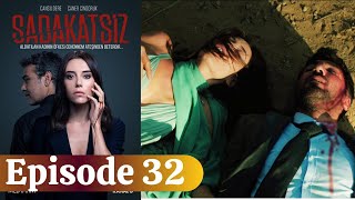 Sadakatsiz Episode 32 with English subtitles  en español subtítulos  summary Avance [upl. by Lig]