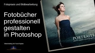 Fotobücher professionell gestalten in Photoshop [upl. by Novah]