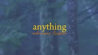 anything  adrianne lenker lyrics [upl. by Arta]