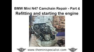 BMW Mini N47 Diesel  Camchain Guides amp Tensioner replacement Part 4 of 4  Refitting the engine [upl. by Nnov]