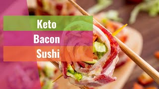 KETO RECIPES 73  Keto Bacon Sushi [upl. by Ametaf]