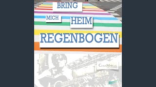 Bring mich heim Regenbogen [upl. by Whipple]