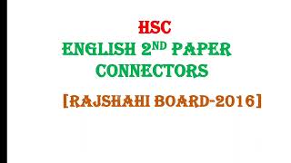 Connectors Rajshahi Board 2016 HSC  HSC English 2nd Connectors  Connectors  Hsc Guru [upl. by Armillas485]