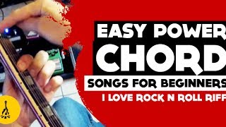 Easy Power Chord Songs For Beginners  I Love Rock n Roll Riff [upl. by Itram]