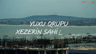 Yuxu qrupu Xezerin Sahilinde 2018 clib [upl. by Eadwine]