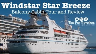 Windstar Cruises Star Breeze Balcony Cabin Tour Is this one of the nicest suites at sea [upl. by Kory]