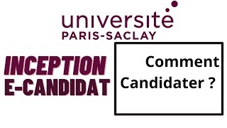 ParisSaclay  Candidater en licencemaster EcandidatInception [upl. by Ahteres883]