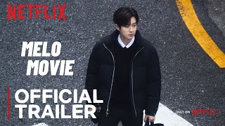 Melo Movie  Official Trailer  Choi Woo Shik Park Bo Young  Netflix [upl. by Erick]