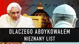 DLACZEGO ABDYKOWAŁEM NIEZNANY LIST PAPIEŻA BENEDYKTA XVI I Podcast [upl. by Saied]