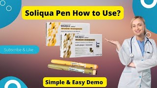 How To Use Soliqua Pen  Soliqua Pen Injection Instruction [upl. by Garibald]