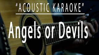 Angels or Devils  Acoustic karaoke Dishwalla [upl. by Salvidor787]