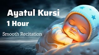 Ayatul Kursi  1 Hour Smooth Recitation 1 Most Heart Touching Voice  Qari Abdul Wahab Chang [upl. by Alonzo]