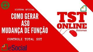 Como gerar ASO de Mudança de Função no TSTONLINE l Sistema eSocial e SST [upl. by Larochelle659]