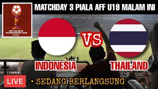 Timnas Indonesia vs Thailand Live Piala AFF U19 2022 Malam Hari Ini  Starting Line Up [upl. by Rae]