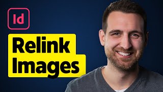 How to Relink Images in InDesign [upl. by Ahsakat]