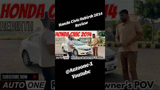 Honda Civic Rebirth 2014 Review youtubeshorts shortsfeed civic trendingshorts [upl. by Aires]