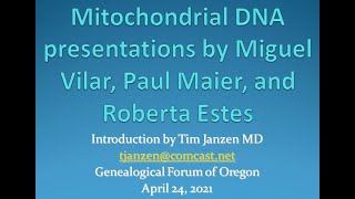 Mitochondrial DNA Presentations by Miguel Vilar Paul Maier and Roberta Estes [upl. by Ettennej]