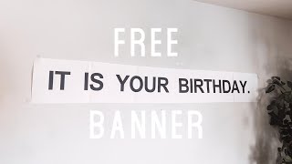 Free It Is Your Birthday Banner [upl. by Sharman]