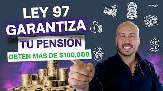 Ley 97 IMSS  Garantiza tu Pensión al 100 [upl. by Anirad]