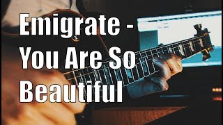 Emigrate  You Are So Beautiful solo cover [upl. by Anthia]