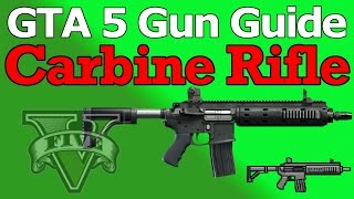 GTA 5 Gun Guide Carbine Rifle Review Stats amp How To Unlock [upl. by Meece]