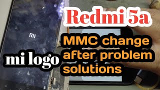 Redmi 5a MMC change after mi logo problem solutions [upl. by Faro]