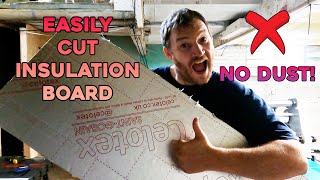 How To Cut PIR Insulation Board  EASY No Dust Method  Celotex Kingspan Recticel etc [upl. by Alicul]