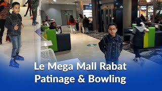 Le Maga Mall Rabat Patinage amp Bowling [upl. by Niven953]