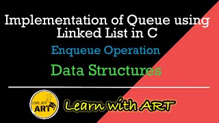 Queue using Linked List in C  Enqueue Operation of Queue  Implement Queue in C [upl. by Ardnohsal]