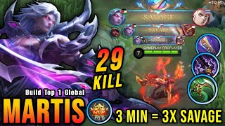 3x SAVAGE  2x MANIAC Martis Beast Mode Insane 29 Kills  Build Top 1 Global Martis  MLBB [upl. by Redienhcs]