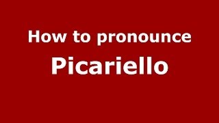 How to pronounce Picariello ItalianItaly  PronounceNamescom [upl. by Saihtam]