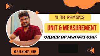 ORDER OF MAGNITUDE  UNIT AND MEASUREMENT  MAHADEV SIR [upl. by Dino]