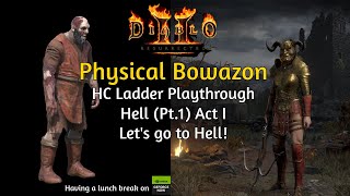 ACT I HELL I fought Griswold this time D2R HC Ladder Physical Bowazon Playthrough Hell Pt1 [upl. by Yakcm318]