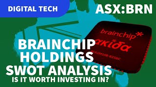 BrainChip Holdings ASX BRN SWOT Analysis and Investment Potential [upl. by Gabrila637]