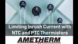 Limiting Inrush Current with NTC and PTC Themistors [upl. by Noivax]