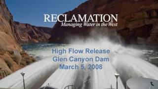 2008 HighFlow Experiment from Glen Canyon Dam [upl. by Ydaj]